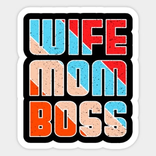 Wife mom boss Sticker